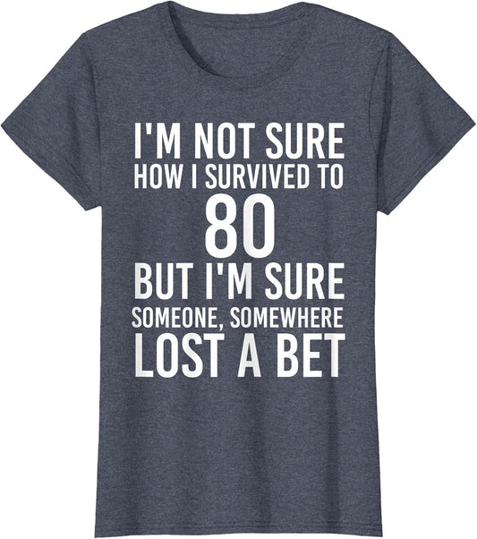 Funny 80th Birthday 80 Years Old Happy Bday Men Women Gift