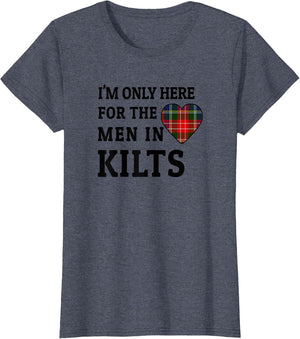I'm Only Here for The Men in Kilts Tartan Plaid Heart