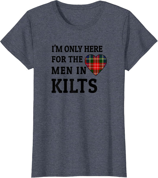 I'm Only Here for The Men in Kilts Tartan Plaid Heart