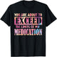 You are About to Exceed The Limits of My Medication Funny