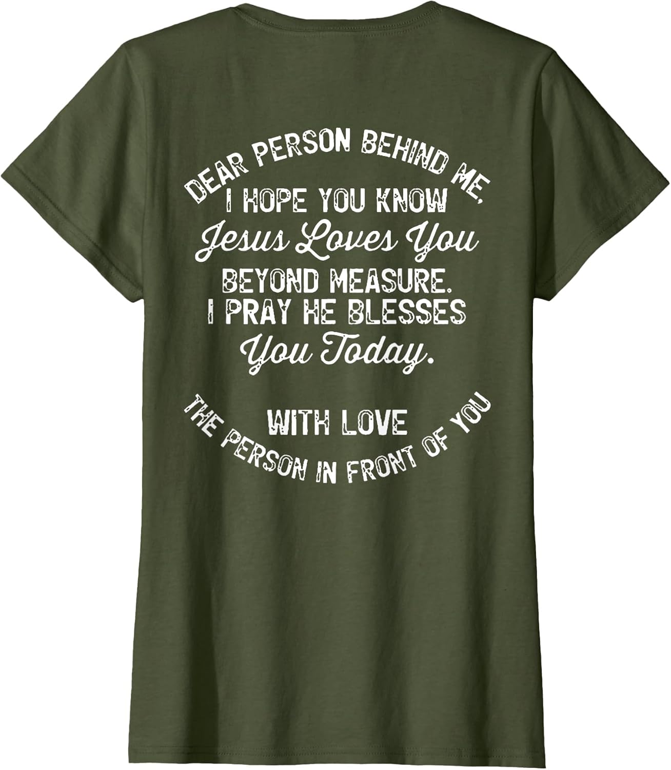 Dear Person Behind Me I Hope You Know Jesus Loves You (Back)