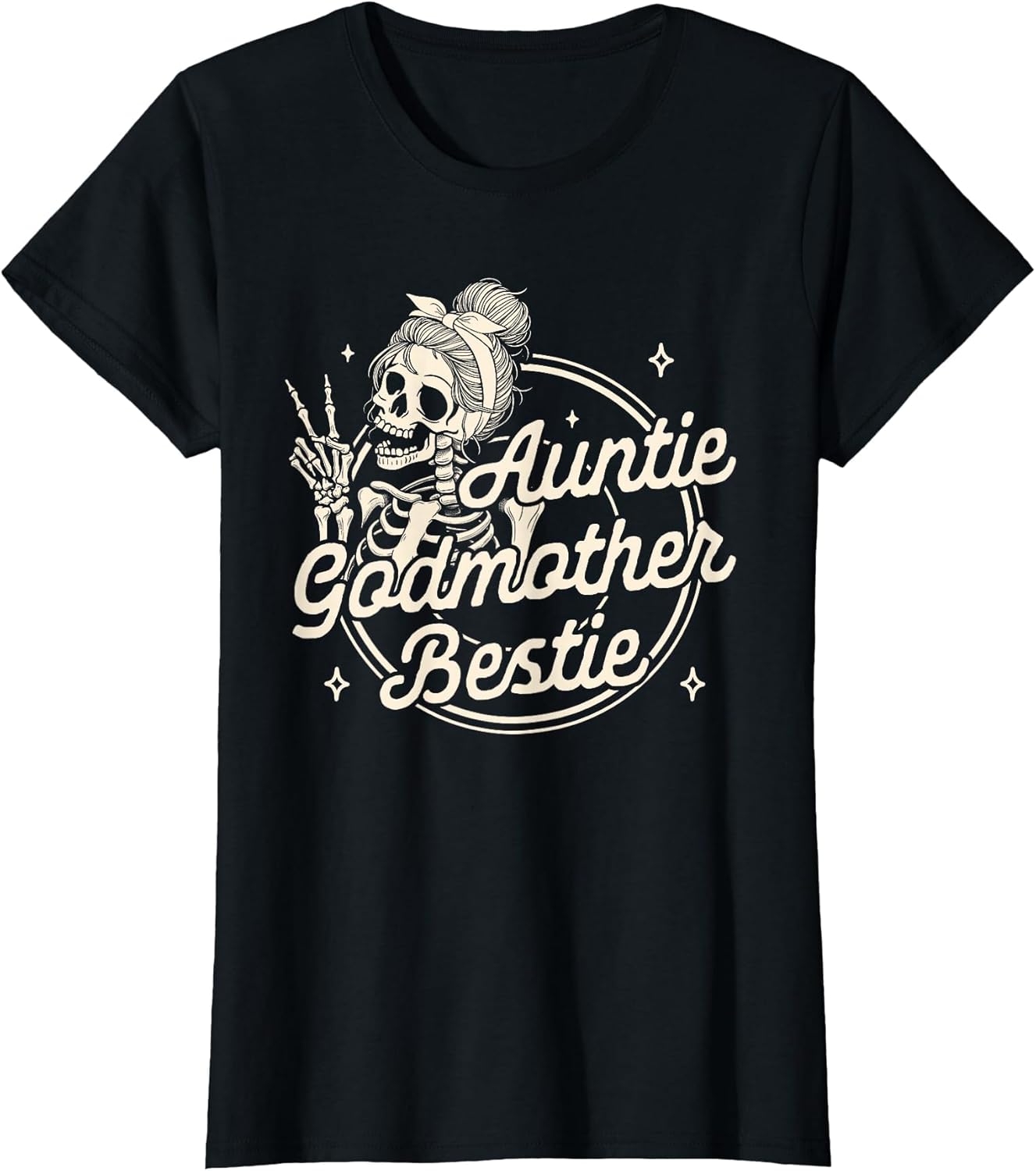 Godmother Aunt Skeleton Mother’s Day Auntie Godmother Bestie