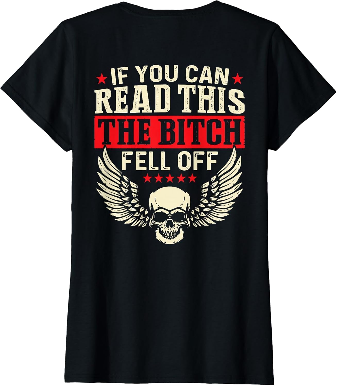 If You Can Read This The Bitch Fell Off Biker Back Print