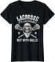 Funny Lacrosse Saying Player Team Trainer Lacrosse Ball