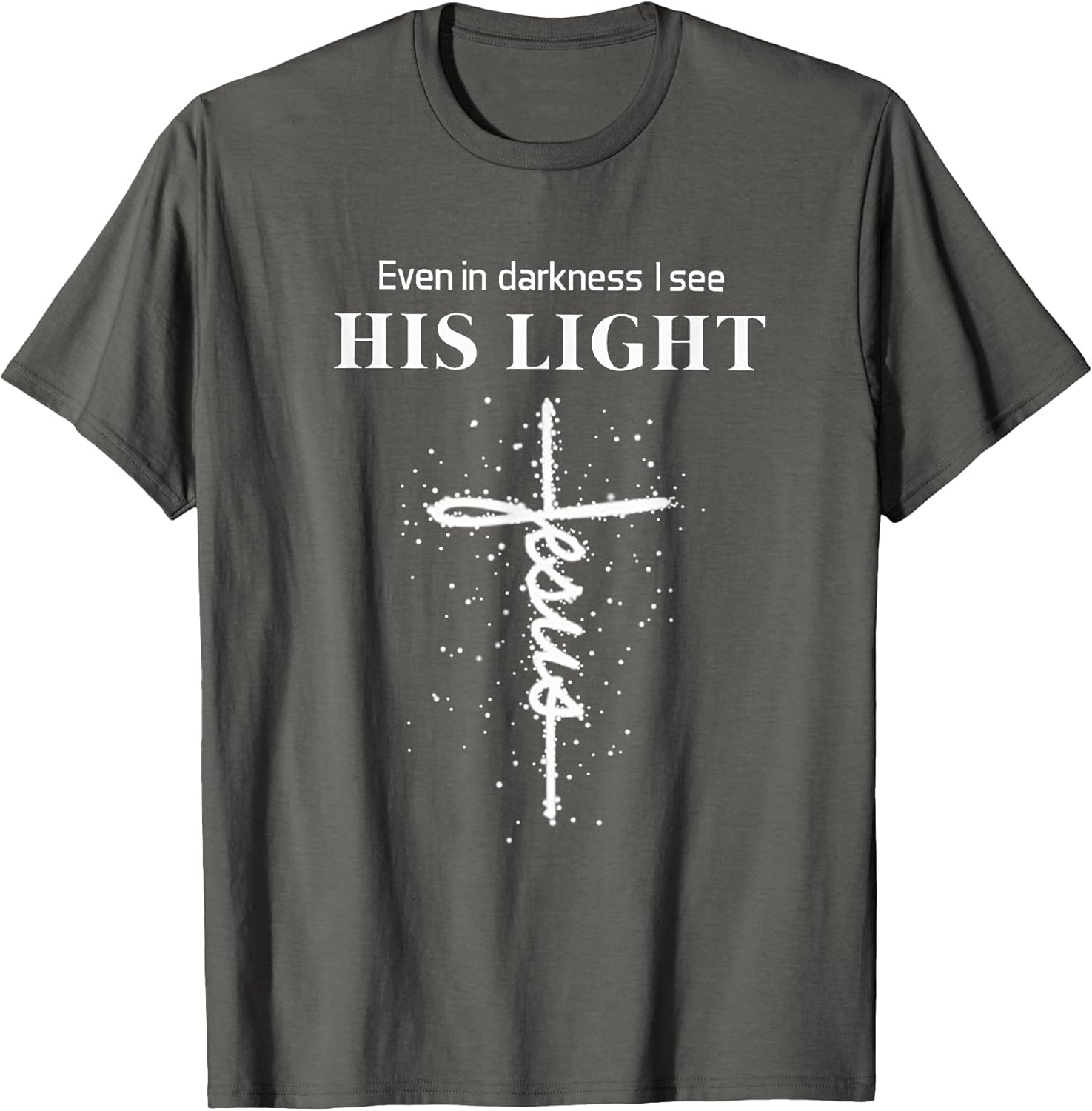 Even in Darkness I See His Light Jesus