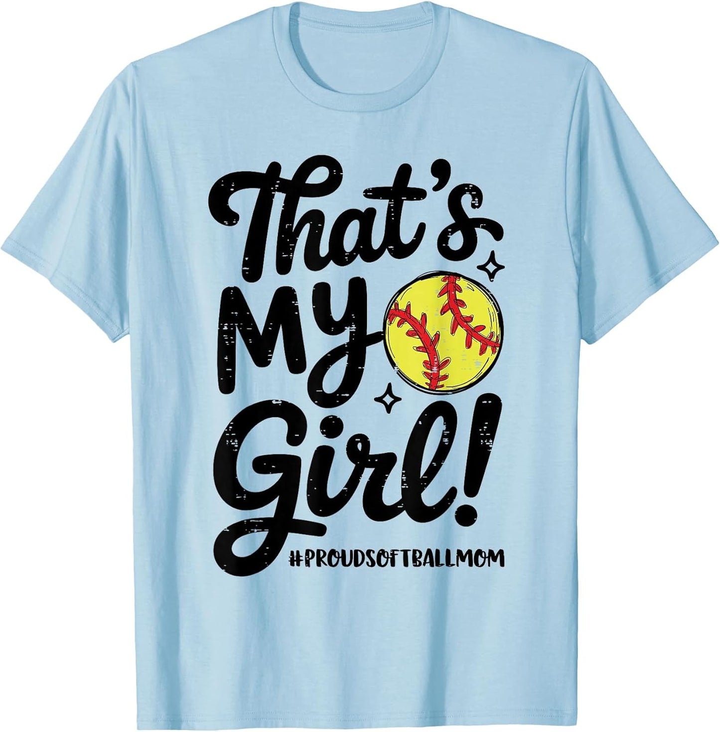 That's My Girl Proud Softball Mom Mama Team Funny Game Day