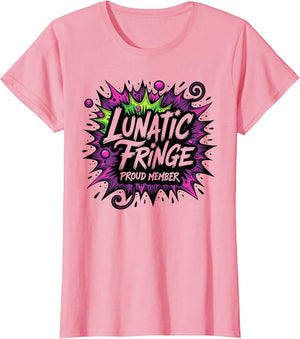Lunatic Fringe Proud Member Crazy Design