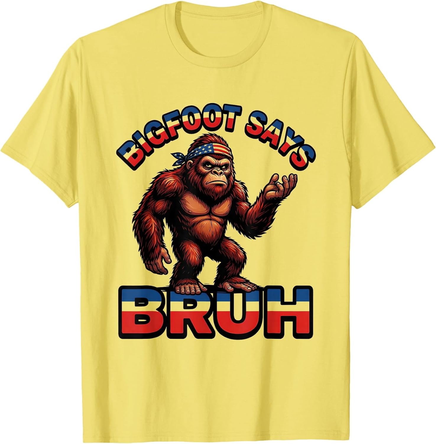 Patriotic Bigfoot Says Bruh Funny Sasquatch Design