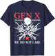 Retro Gen X Generation We Do Not Care Generation X Skull