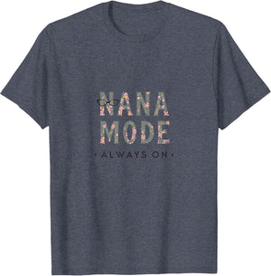 Nana Mode Always On Grandmother Design