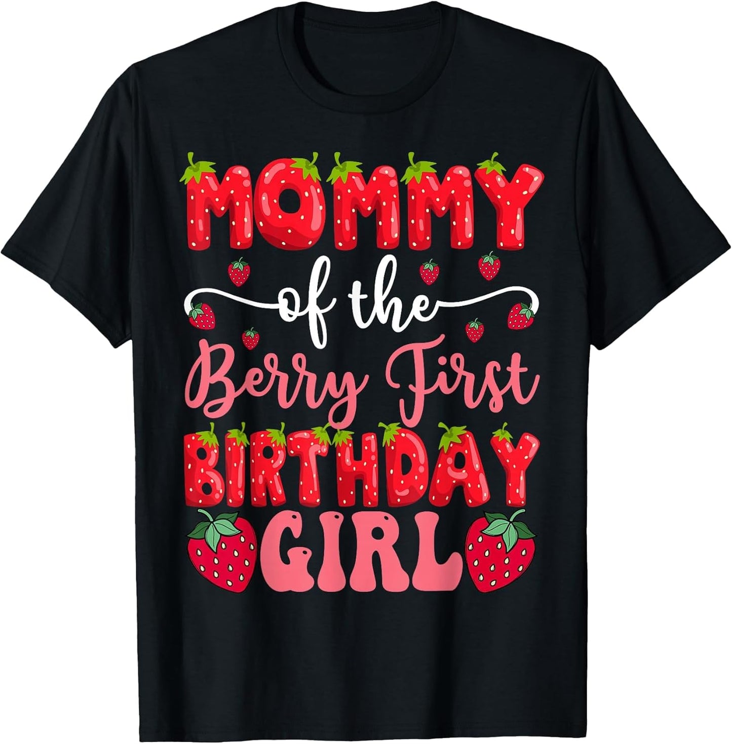 Mommy of The Berry First Birthday Girl Strawberry Lover
