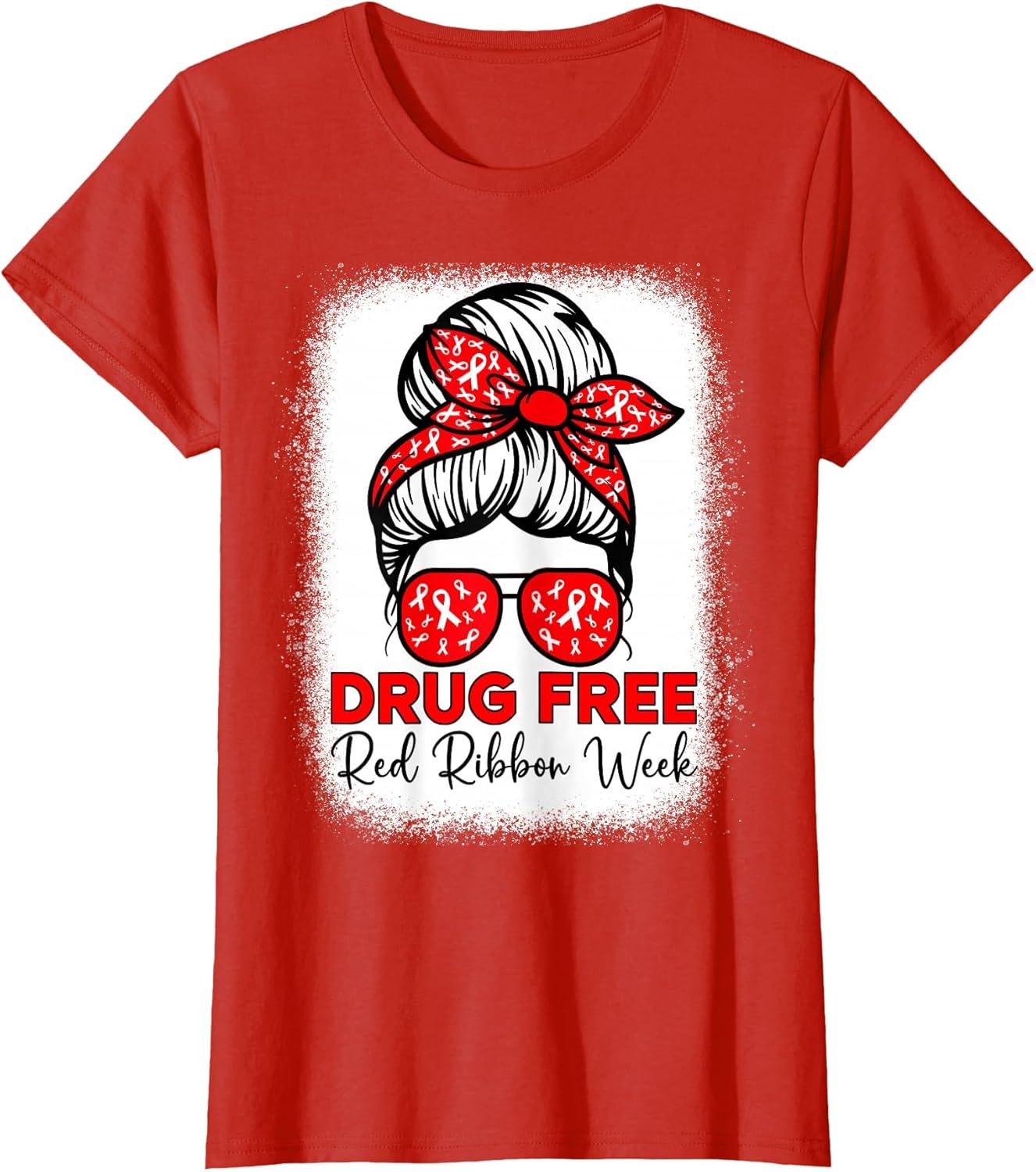 Drug Free Shirt Red Ribbon Week Awareness Messy Bun Bleached