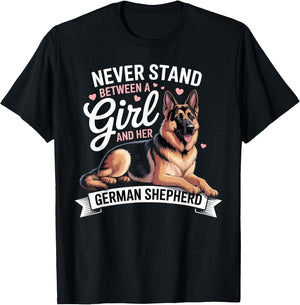 Never Stand Between A Girl and Her German Shepherd