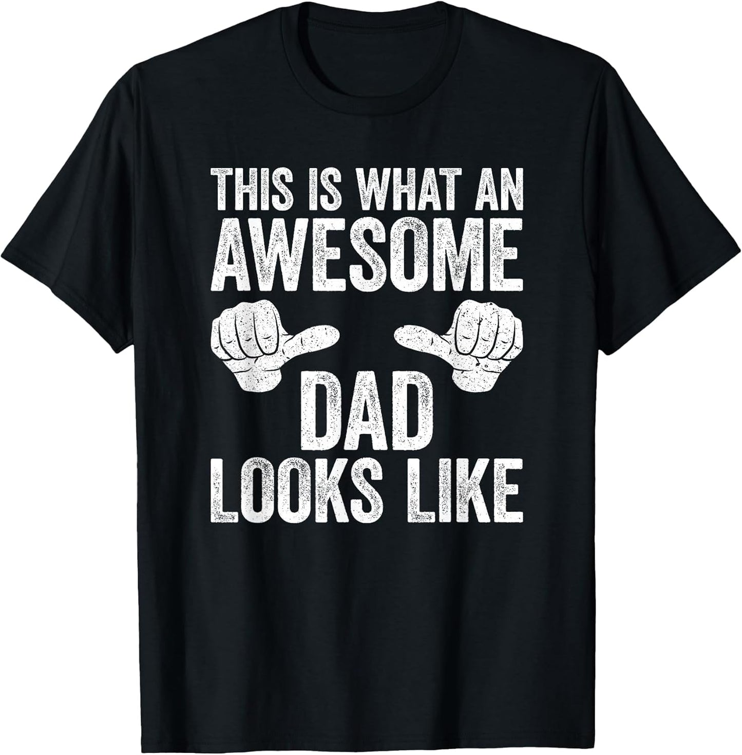 This is What an Awesome Dad Looks Like Shirt Men Fathers Day