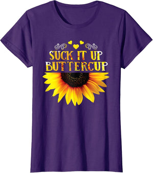 Funny Shirt Suck It Up Buttercup Sunflower for Man for Woman