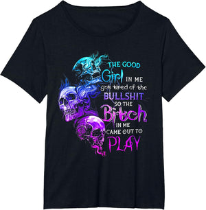 The Good Girl in Me Got Tired of The Bullshit Skull Rose