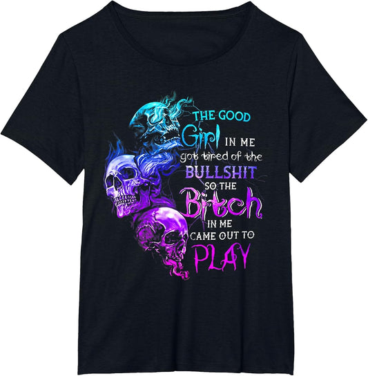 The Good Girl in Me Got Tired of The Bullshit Skull Rose