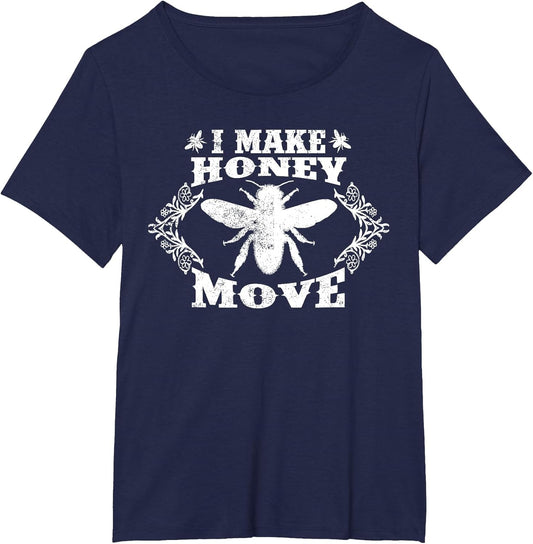 I Make Honey Move Funny