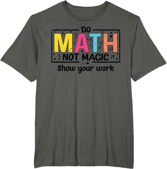 Do Math Not Magic Funny Math Teacher Back to School