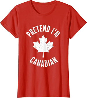 Pretend I'm Canadian Canada Day Canadian Halloween Costume