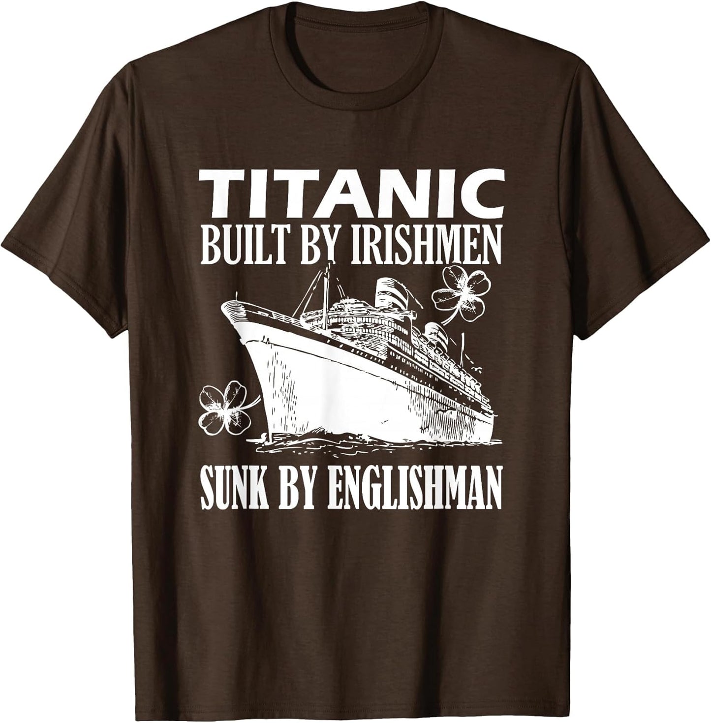 Titanic Built by Irishmen Sunk by an Englishman Funny