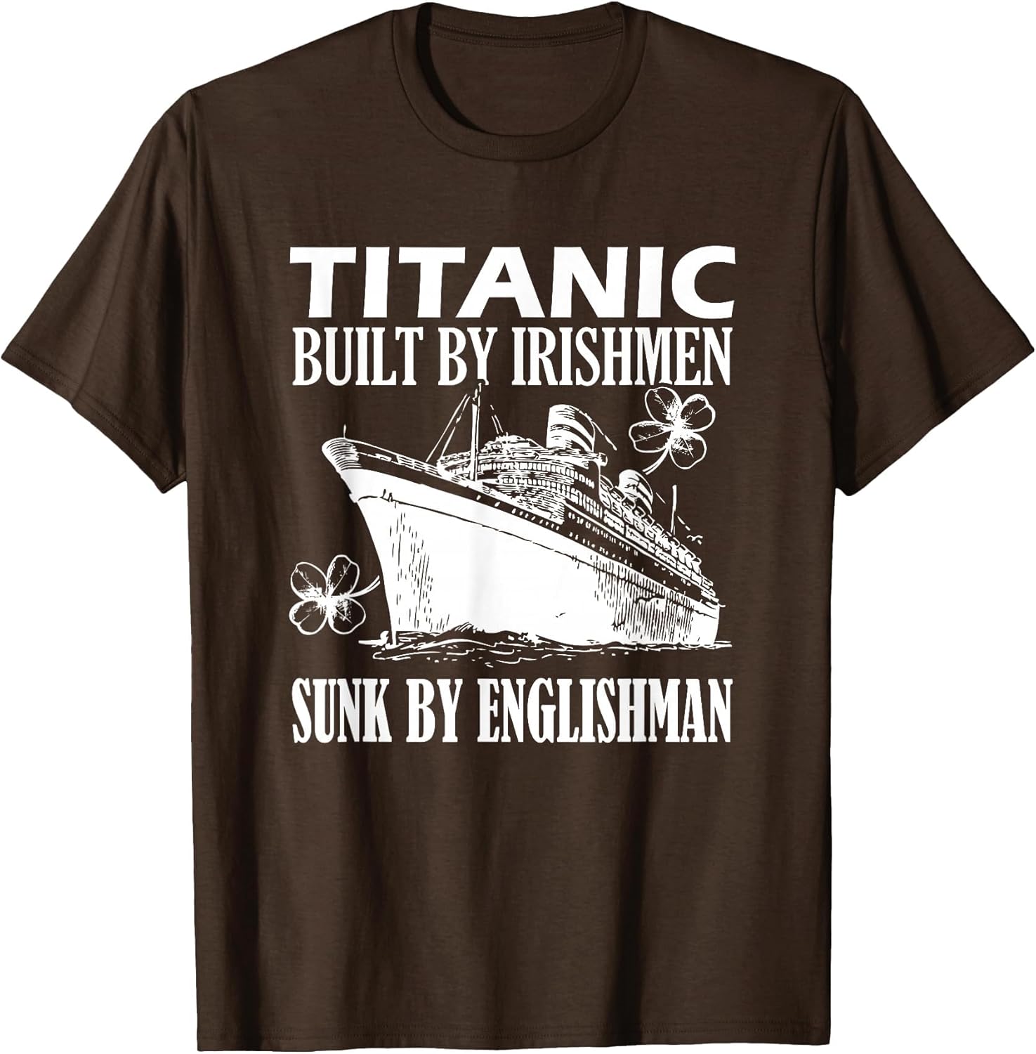 Titanic Built by Irishmen Sunk by an Englishman Funny