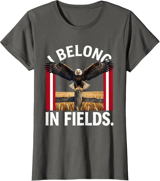 I Belong In Fields Nature Lover Graphic Design