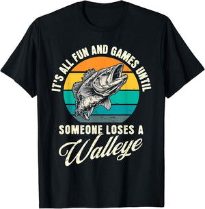 It's All Fun and Games Until Someone Loses A Walleye