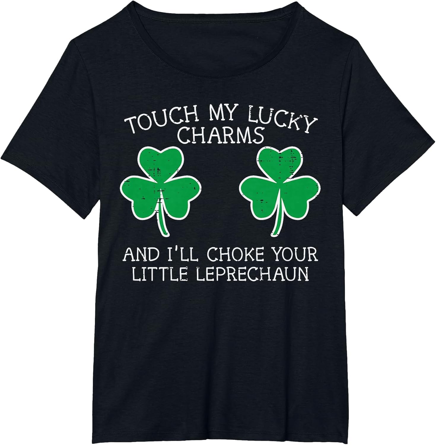 St Patricks Day Touch My Lucky Charm Fun Saint Paddys Women