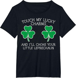 St Patricks Day Touch My Lucky Charm Fun Saint Paddys Women