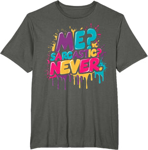 Sarcastic? Never Funny Sarcasm Watercolour Graffiti Drip