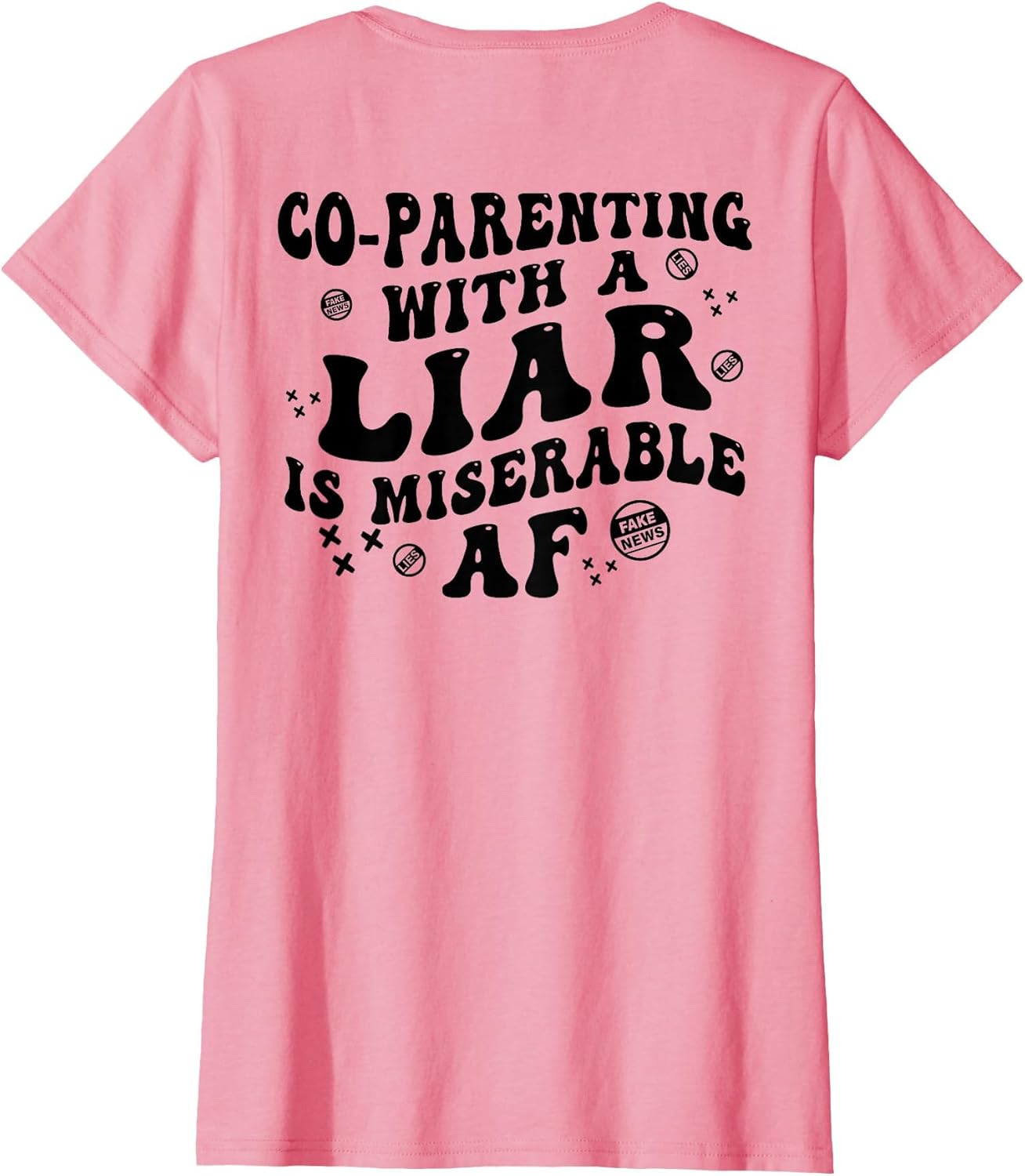 Co-Parenting with A Liar is Miserable Af (on Back)