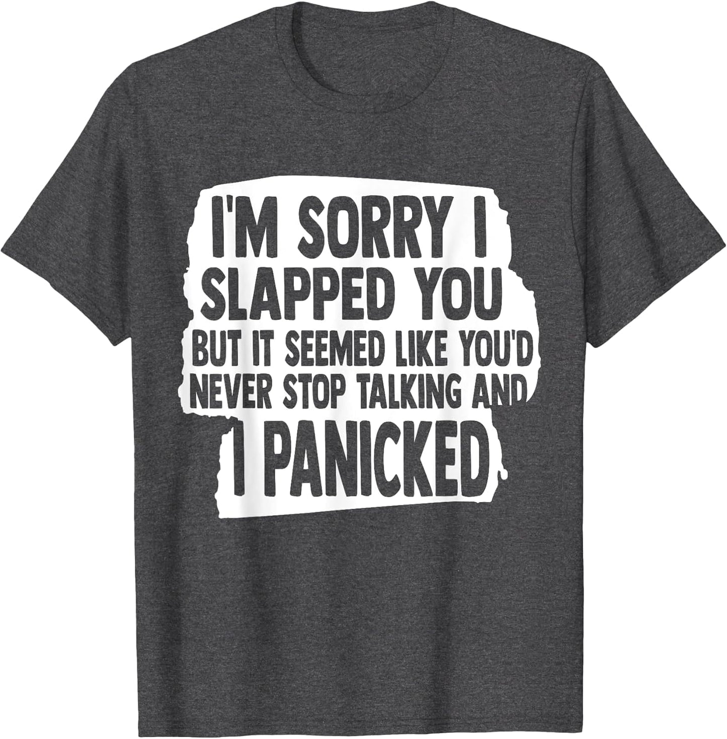 I'm Sorry I Slapped You Thought You'd Never Stop Talking