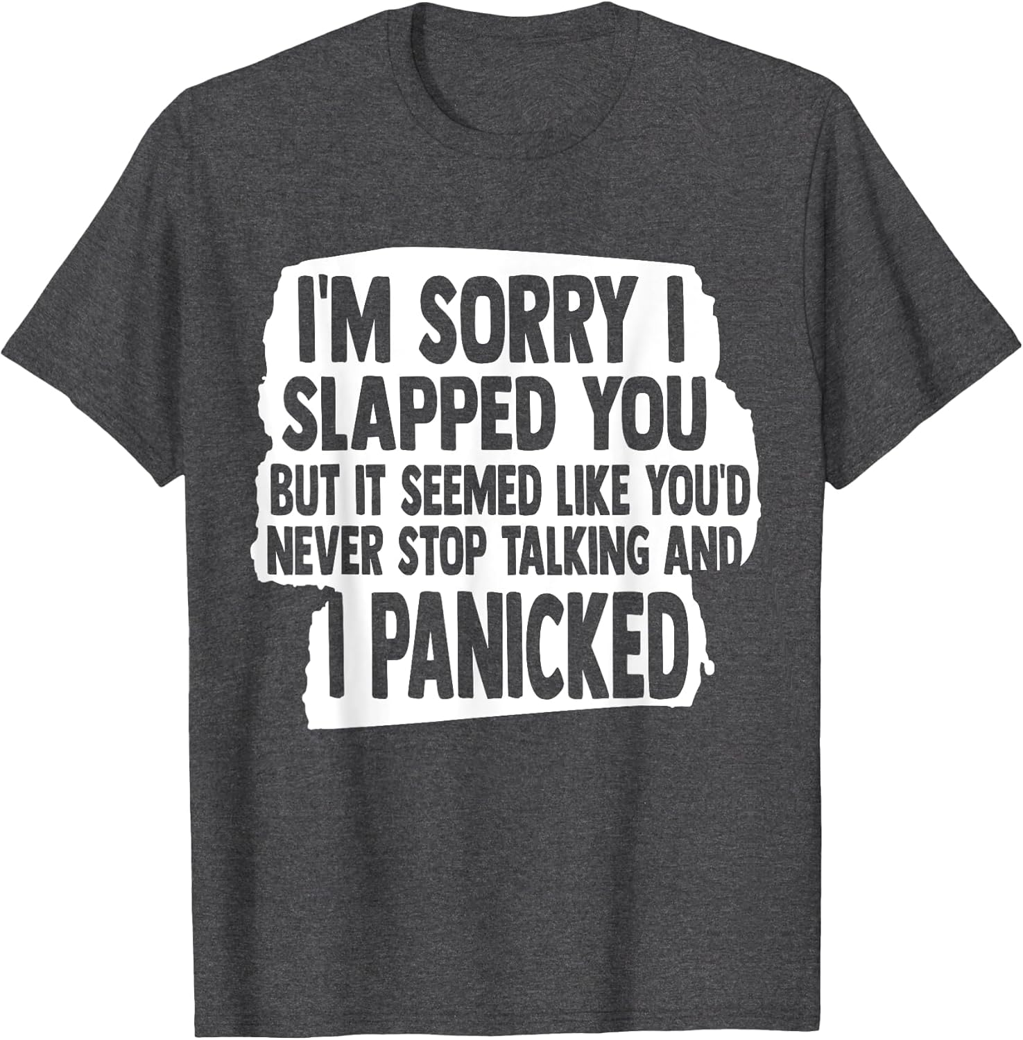 I'm Sorry I Slapped You Thought You'd Never Stop Talking