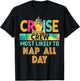Most Likely to Nap All Day Cruise Crew Family Vacation