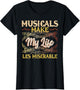 Musicals Make My Life Les Miserable Vintage Apparel