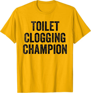 Toilet Clogging Champion Funny