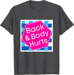 Back & Body Hurts, Funny Meme, Parody, Cute Funny
