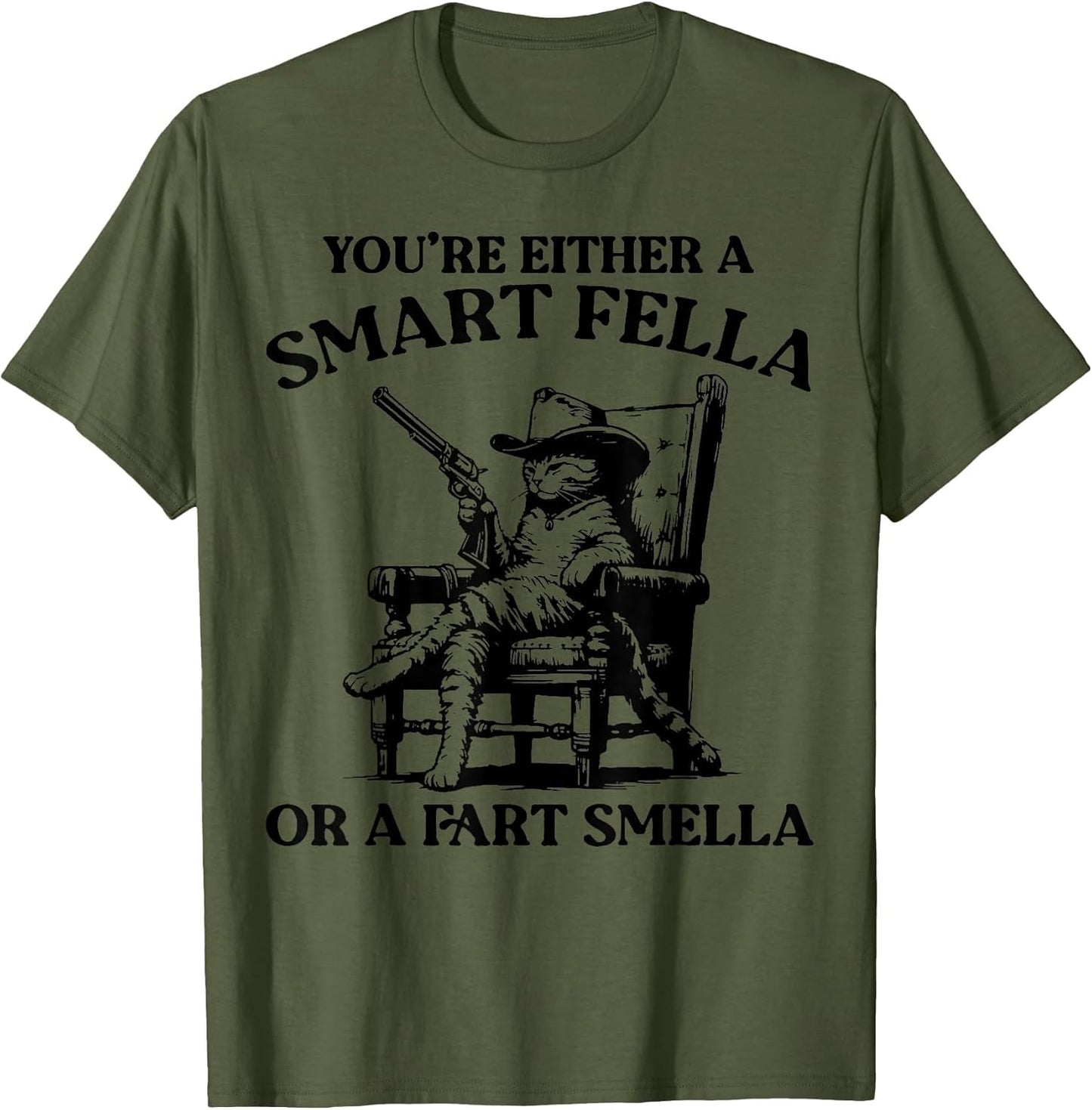 You're Either A Smart Fella Or A Fart Smella Vintage Cat