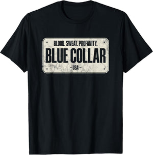 Blue Collar Workwear Blood Sweat Profanity Blue Collar