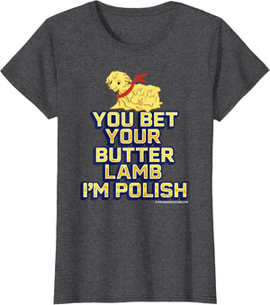 You Bet Your Butter Lamb I'm Polish American Easter