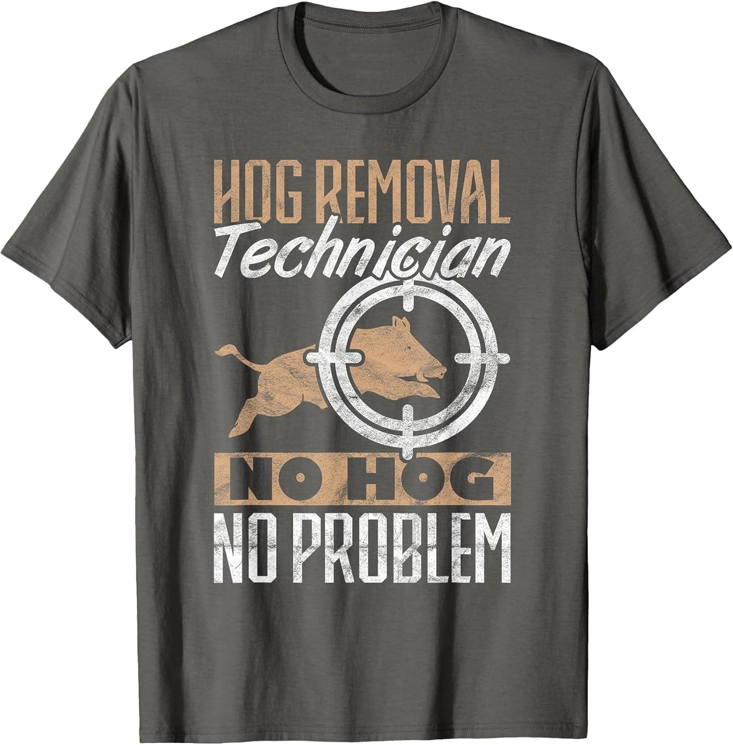 Hog Hunting Hunter Hog Removal Technician No Hog No Problem
