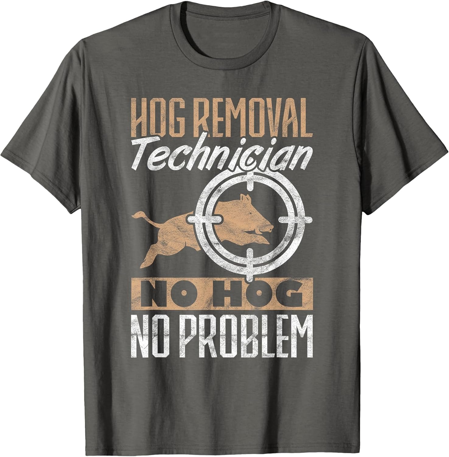 Hog Hunting Hunter Hog Removal Technician No Hog No Problem