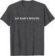 Not Mom's Favorite Lover Mother Groovy Apparel