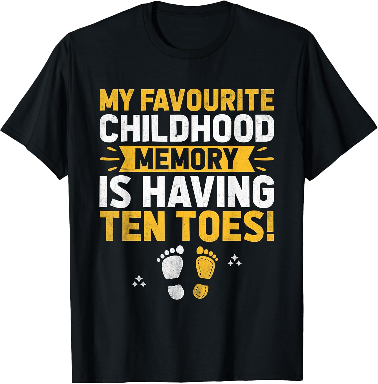 My Favourite Childhood Memory Is Having Ten Toes