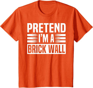 Pretend Im A Brick Wall Funny Easy Lazy Halloween Costume