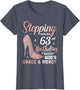 Stepping Into My 63rd Birthday Shirt Women 63 Year Old Bday