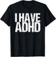 I Have ADHD