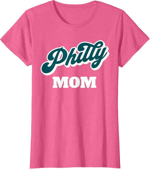 Philadelphia Philly Mom Mothers Day Birthday