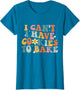 I Can't I Have Cookies to Bake Funny Baker Women Men